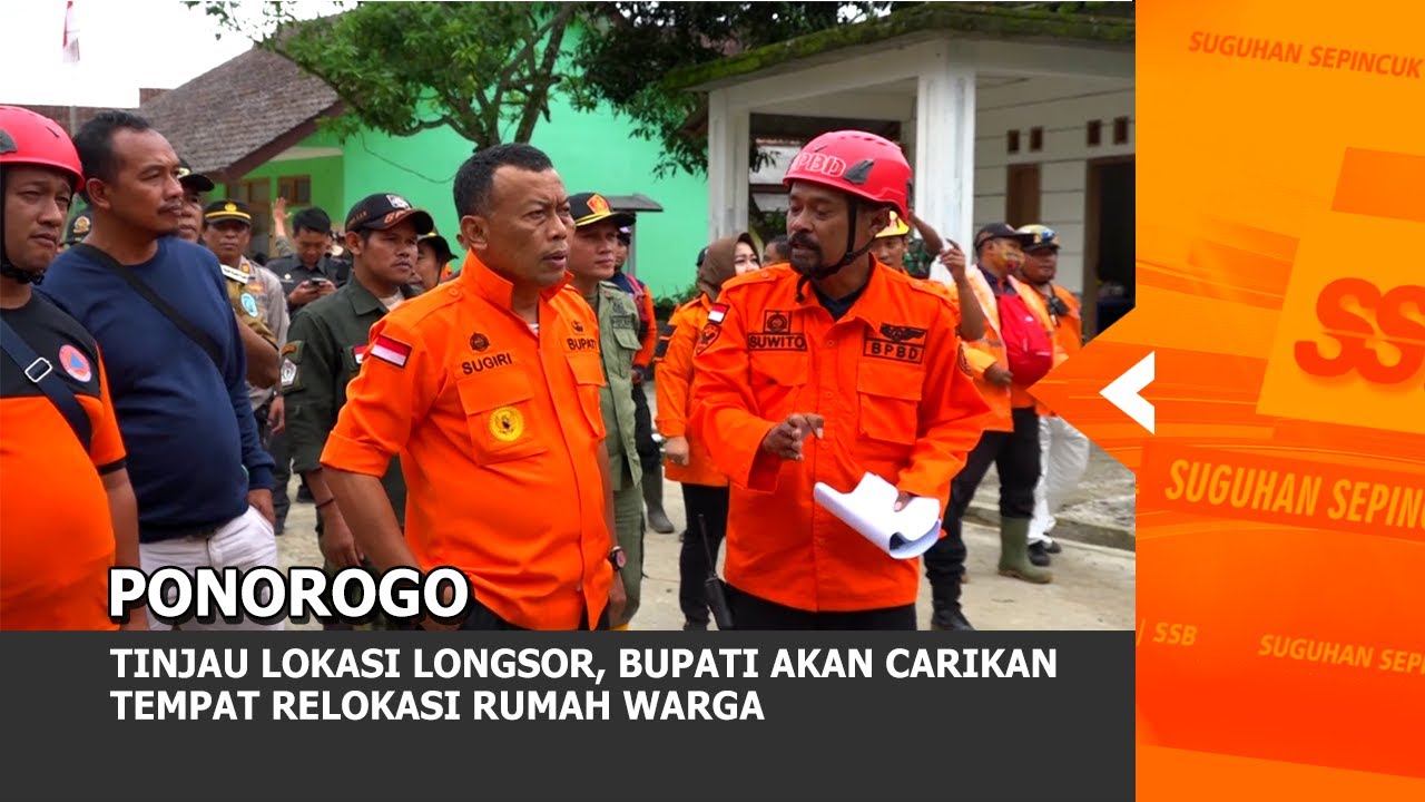 PONOROGO - Tinjau Lokasi Longsor, Bupati Akan Carikan Tempat Relokasi Rumah Warga