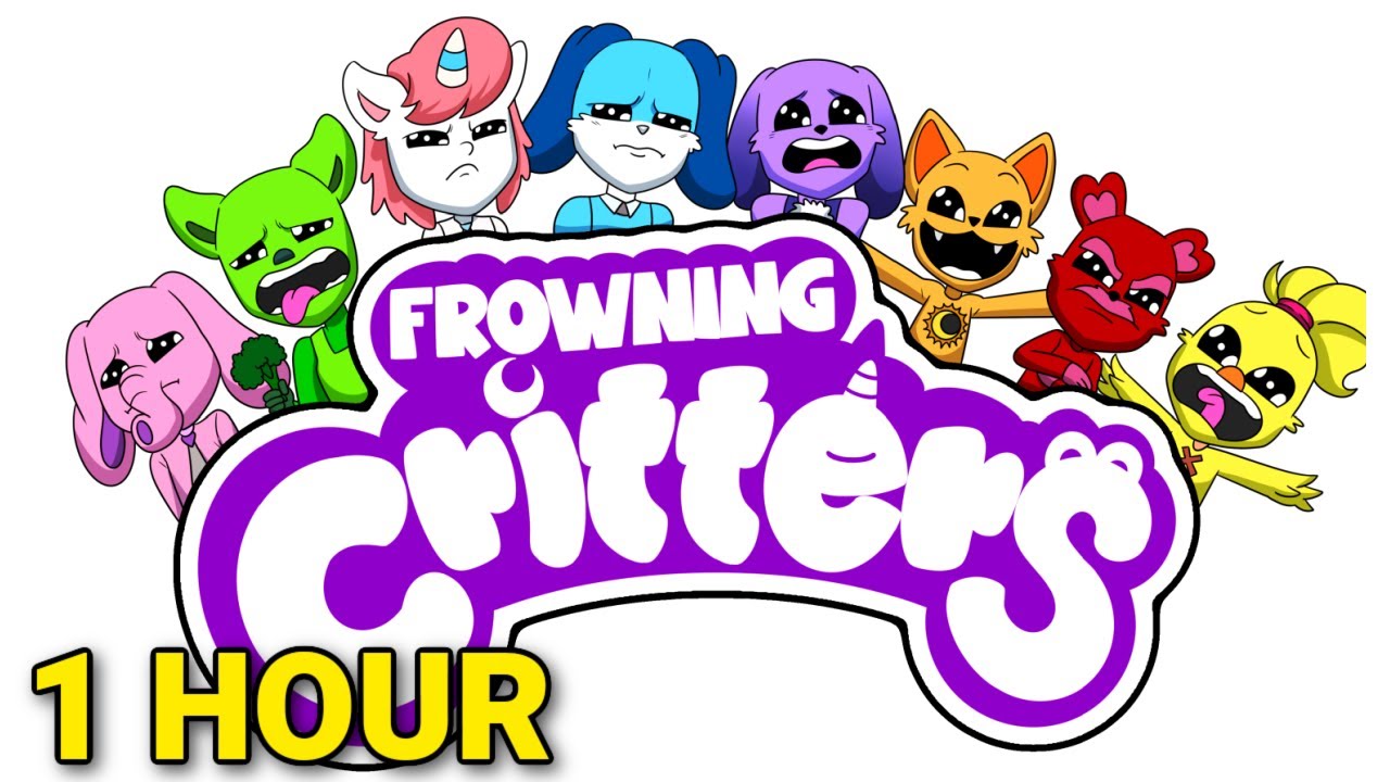 Frowning Critters Song Animation 1 HOUR (FROWN Everyday)