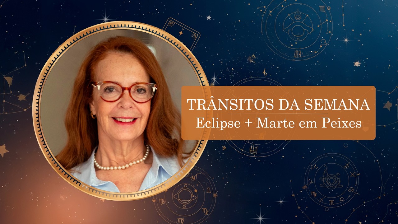 Eclipse em Virgem, Marte em Peixes e o Chamado &agrave; Coer&ecirc;ncia | Canal da Helena Gerenstadt