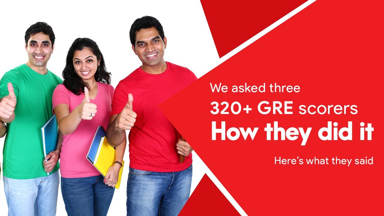 We asked three 320+ GRE scorers how they did it | Here’s what they said