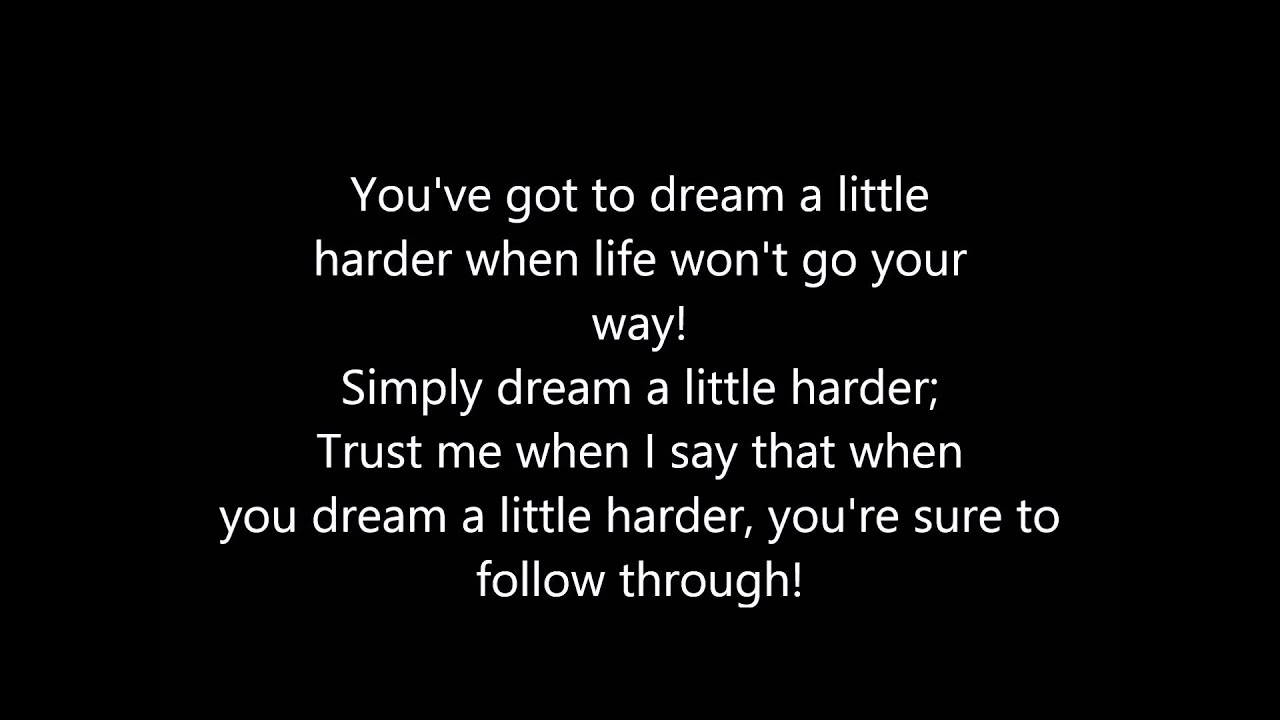 Dream a Little Harder - Lyrics (Starkid's Twisted)