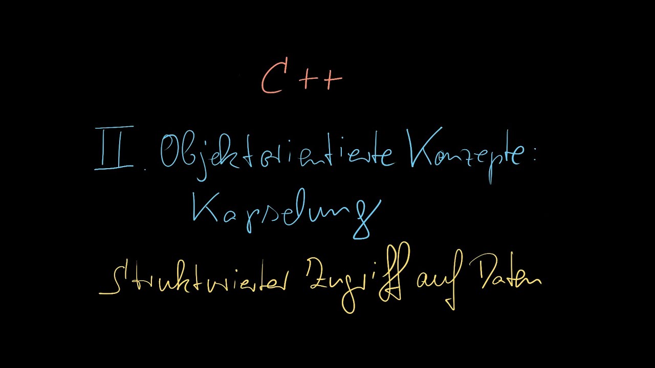 013 - Strukturierter Zugriff auf Daten - Kapselung - C++ Tutorial Deutsch