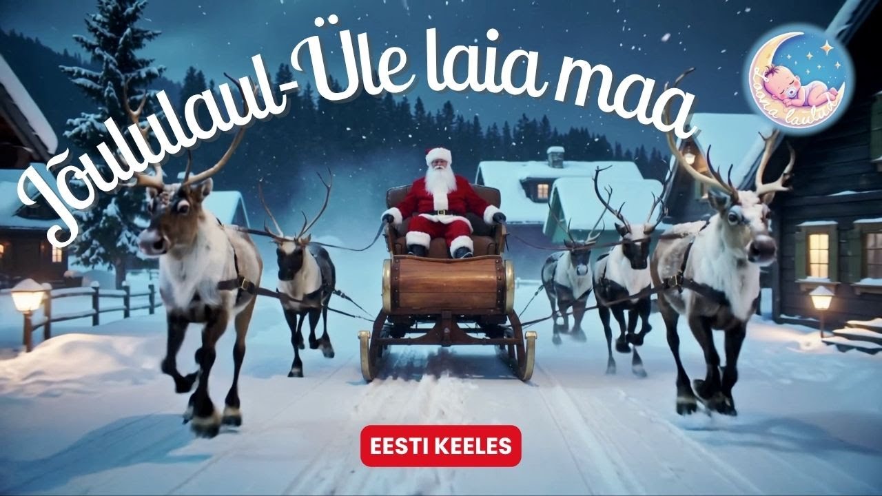 🎄✨ Laste jõululaul – Üle laia maa ✨🎄