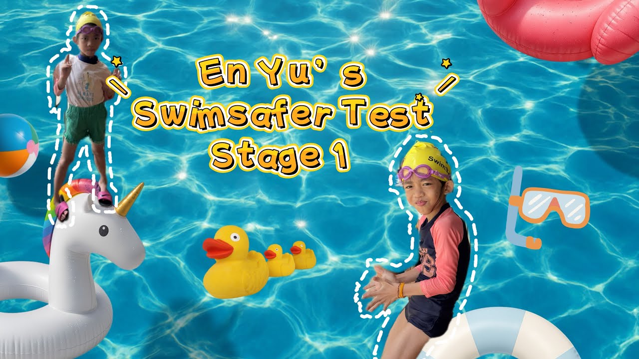 En Yu&rsquo;s Swimsafer Test Stage 1