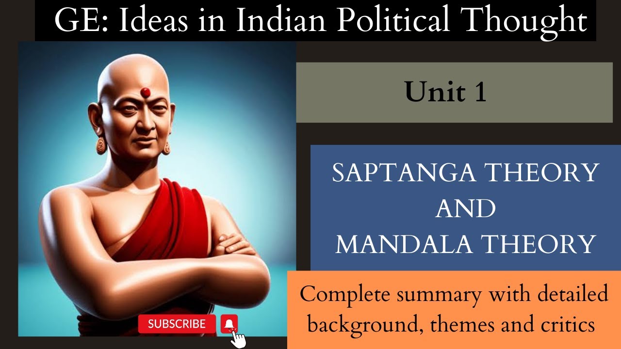 Saptanga Theory And Mandala Theory|| Unit 1 GE Ideas in Indian Political Thought