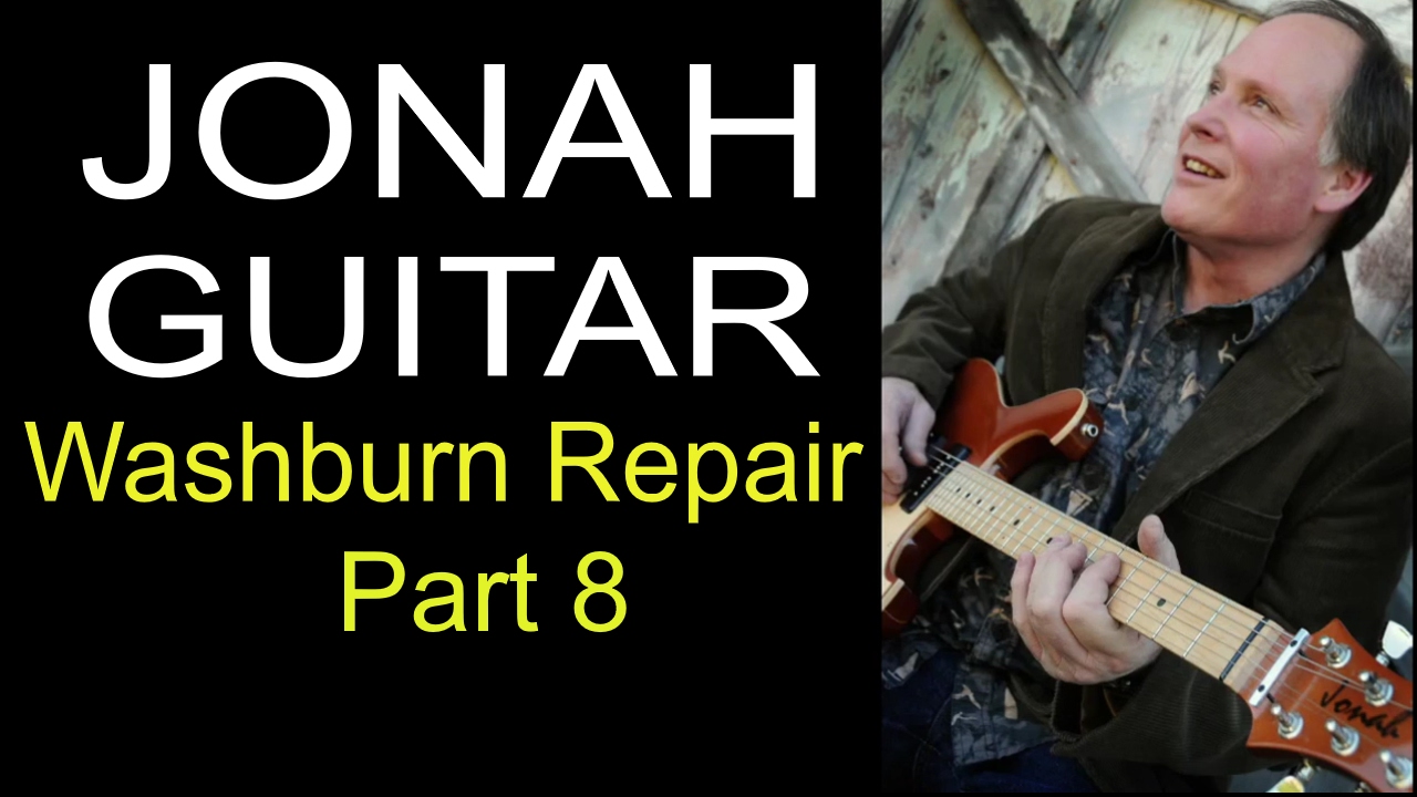 Washburn acoustic guitar repair Part 8 - Jonah Custom Guitars