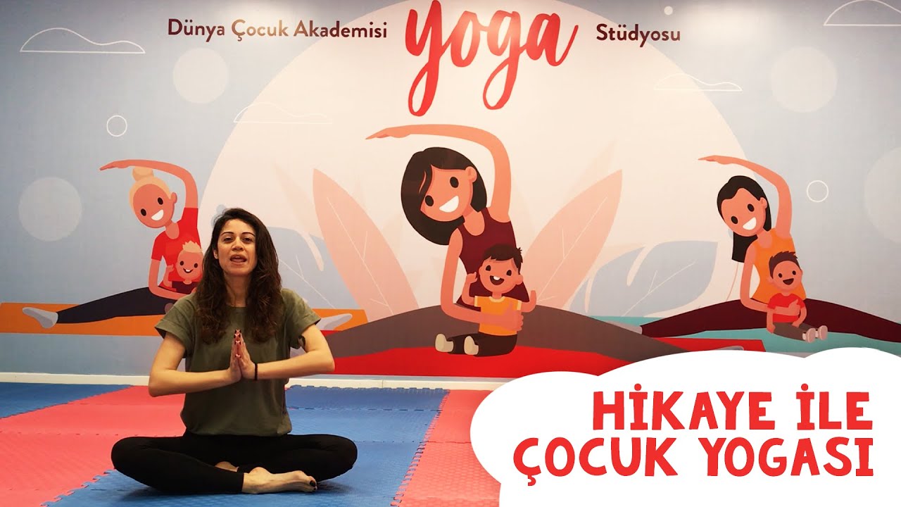 ÇOCUK YOGASI | HİKAYE İLE OKUL ÖNCESİ ÇOCUKLAR İÇİN YOGA