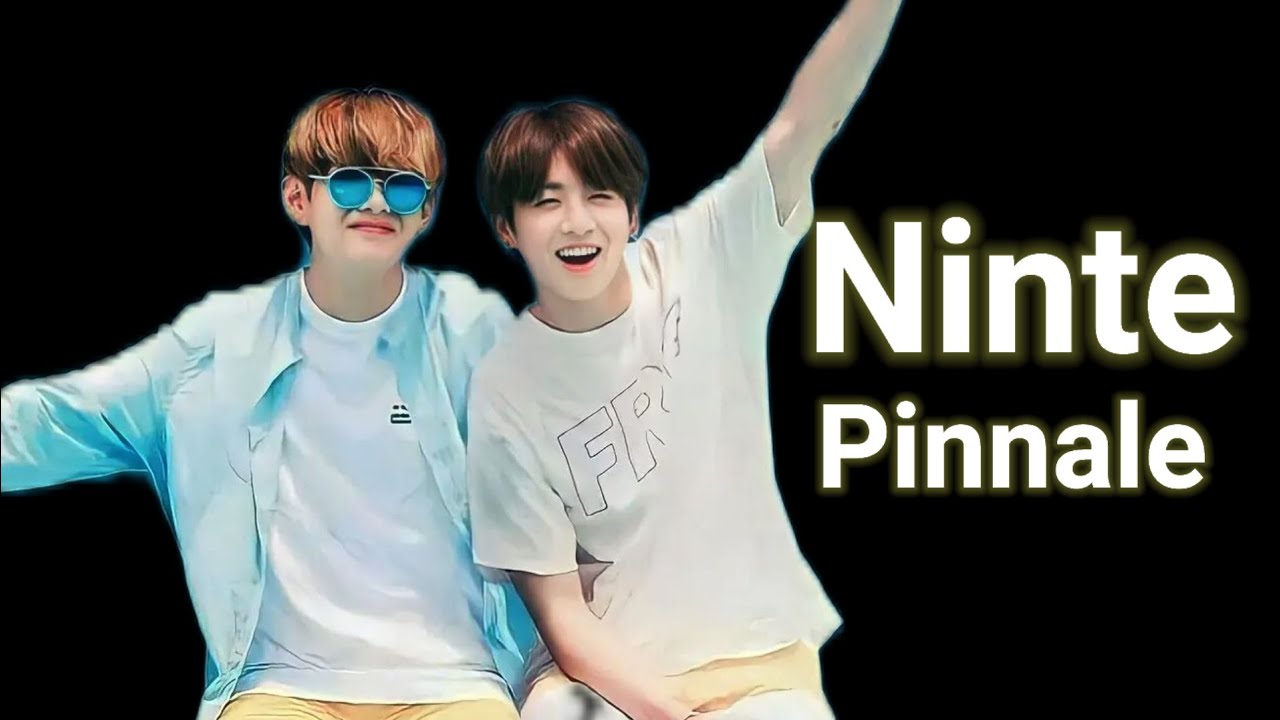 Ninte Pinnale //taekook ❤️💜