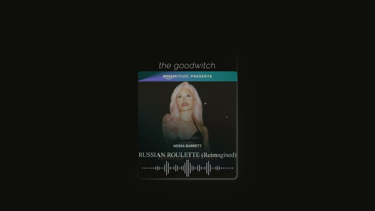 russian roulette (reimagined) (amazon music presents) || nessa barrett || slowed + reverb
