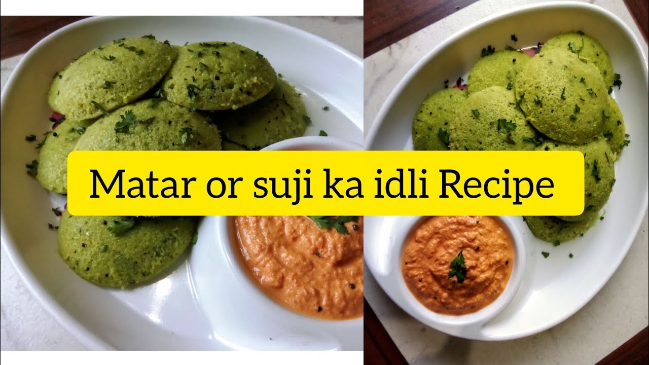 Matar or Suji se Banaye Super Soft idli|
