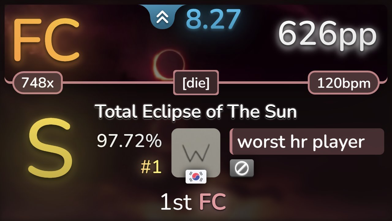 8.3⭐ worst hr player | -45 - Total Eclipse of The Sun [die] 97.72% FC #1 | 626pp - osu!