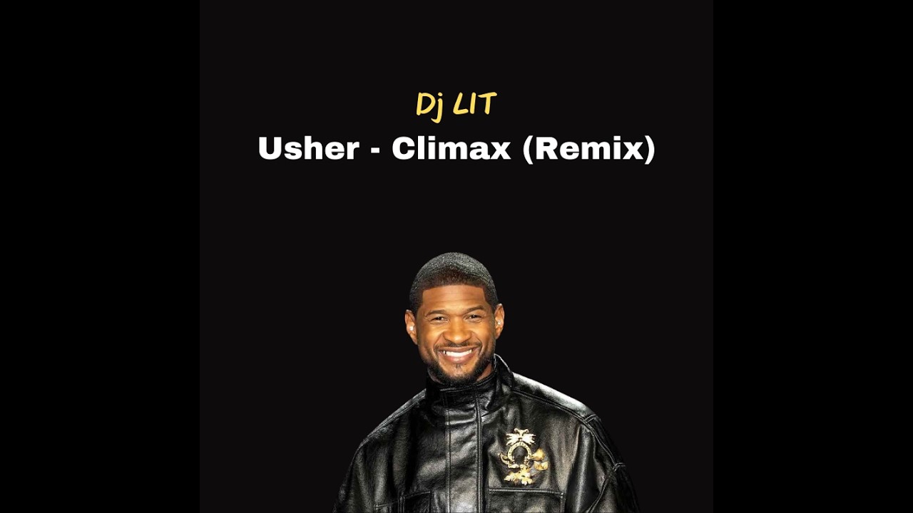 Usher - Climax (Remix)