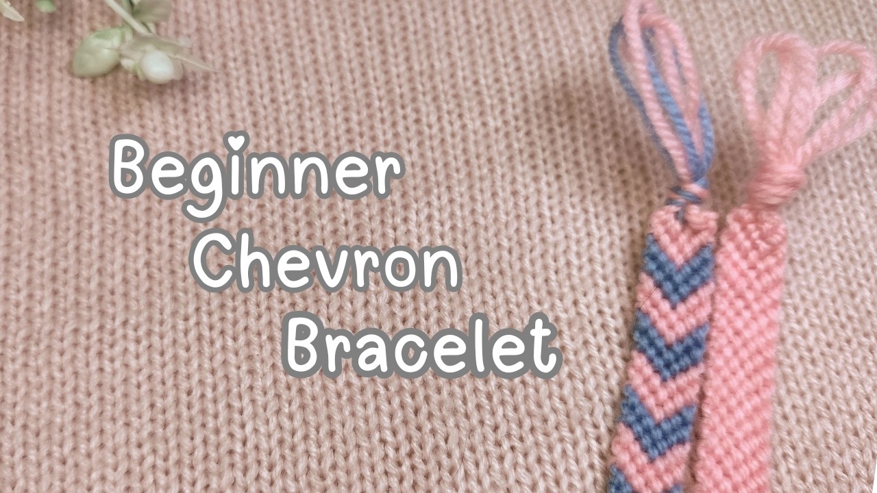 How to Make a Chevron Friendship Bracelet for Beginners | Easy Step-By-Step DIY Tutorial