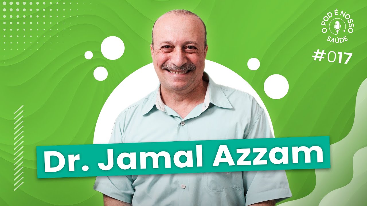 Dr. Jamal Azzam - O Pod &Eacute; Nosso Sa&uacute;de #17