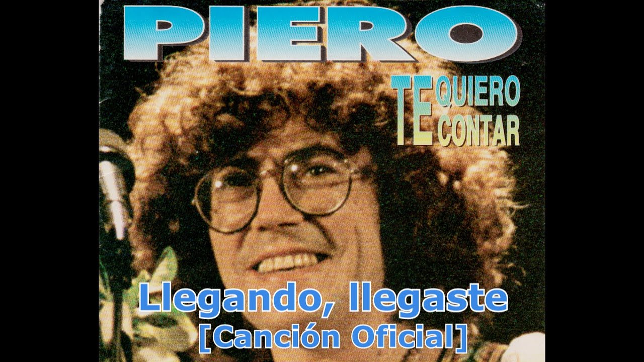 PIERO - Llegando, llegaste [Canción Oficial] ®