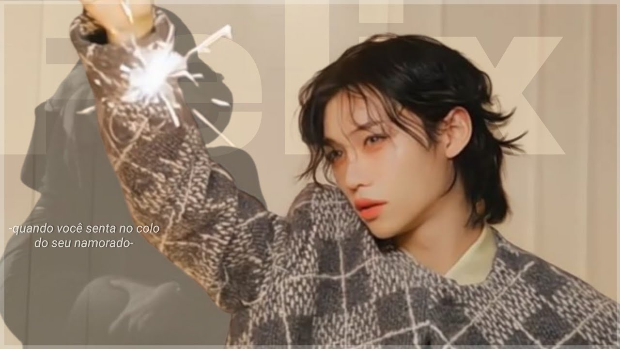 [ 🐥 ] Imagine Felix - Quando você senta no colo do namorado mas as coisas saem do controle || Lu4Han