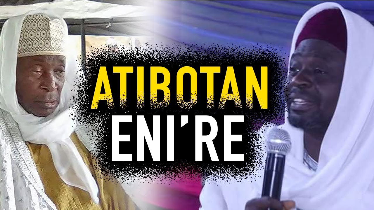 ATIBOTAN ENI'RE - SHEIKH ABDUL MUMIN ANAFI YUSUF AYARA AL-ADABIY