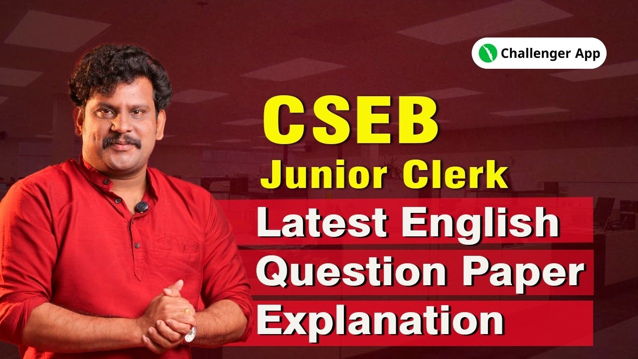 CSEB JUNIOR CLERK | LATEST ENGLISH QUESTION PAPER EXPLANATION | Challenger App