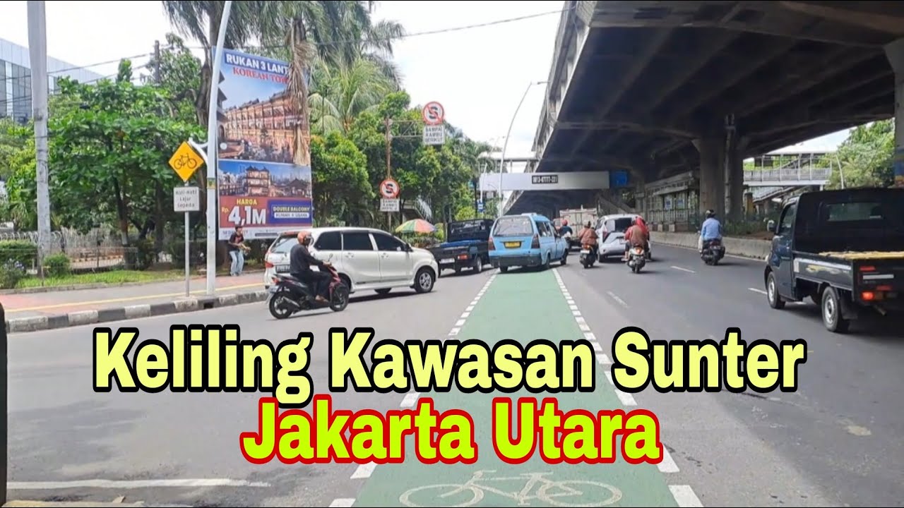 Keliling Kawasan Sunter Jakarta Utara