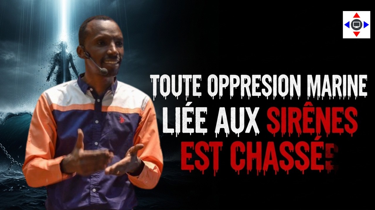 Toute oppression marine liée aux sirènes est chassée #kanguka #chrisndikumana #expansiongracieuse