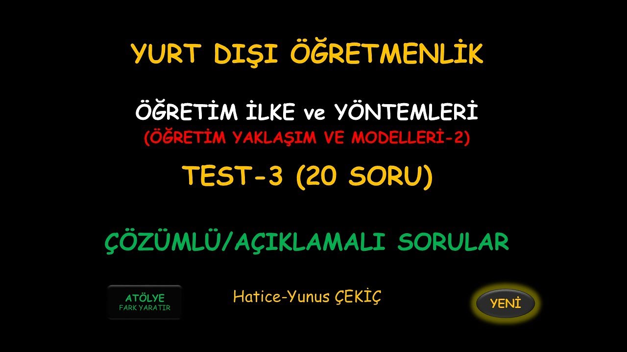YURT DIŞI ÖĞRETMENLİK ÖĞRETİM İLKE ve YÖNTEMLER TEST-3