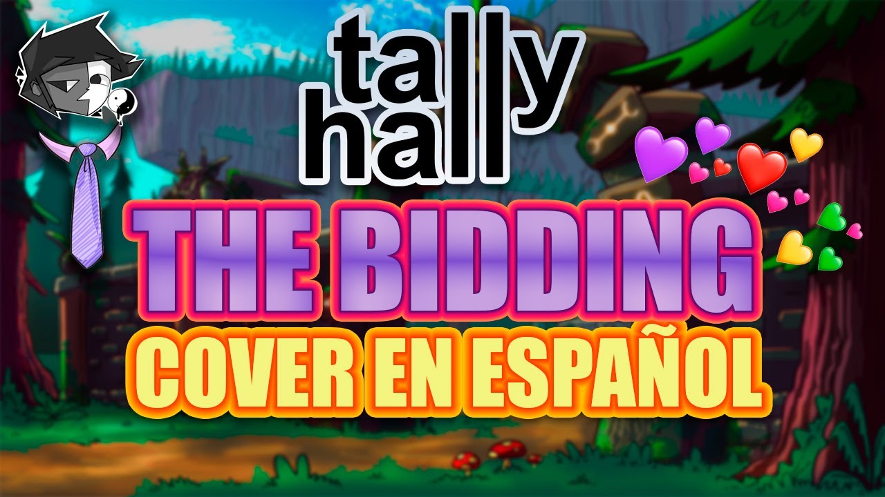 Tally Hall - The Bidding | COVER EN ESPAÑOL |