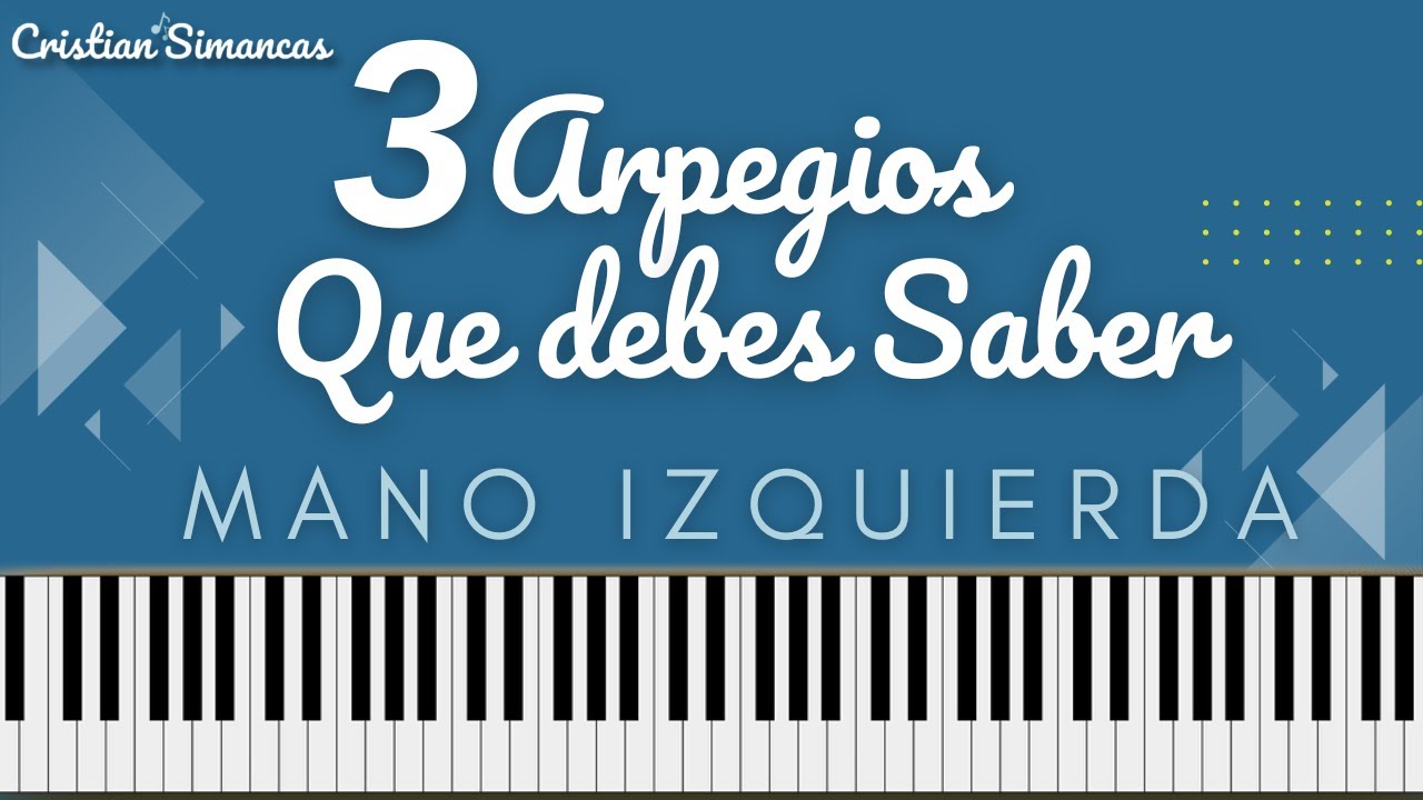 ARPEGIOS DE MANO IZQUIERDA, QUE DEBES SABER  FÁCIL Y PRACTICO ascendente y descendente TUTORIAL