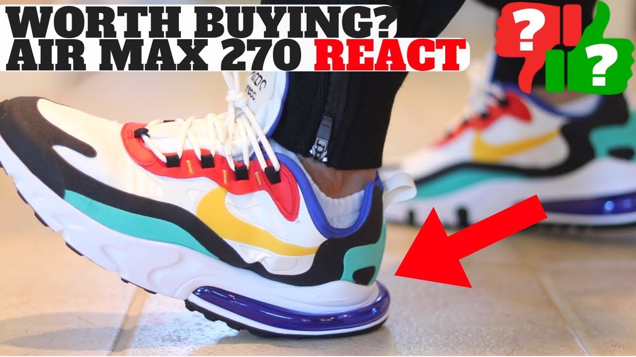 WORTH BUYING? Nike Air Max 270 REACT Review! Comparison to 270 & Element REACT