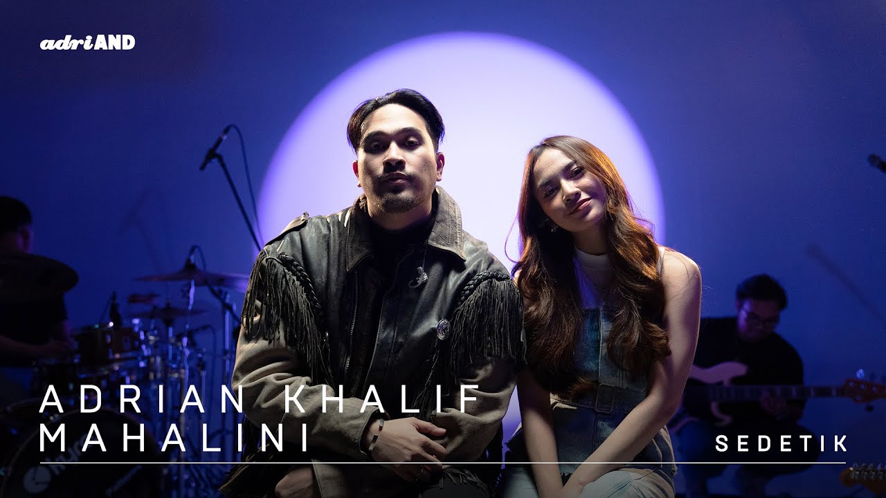 adriAND 06: Adrian Khalif & Mahalini  - Sedetik