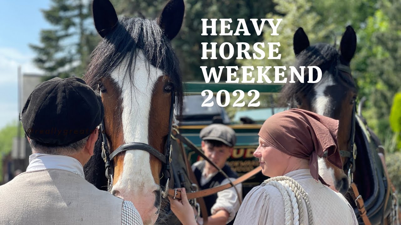 BLISTS HILL HEAVY HORSE WEEKEND 2022