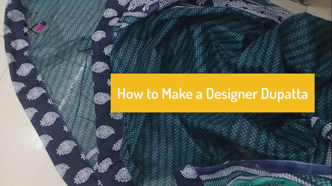 How to Make a Designer Dupatta | increase length of Chunni, dupatta, kurti |  add border to skirt