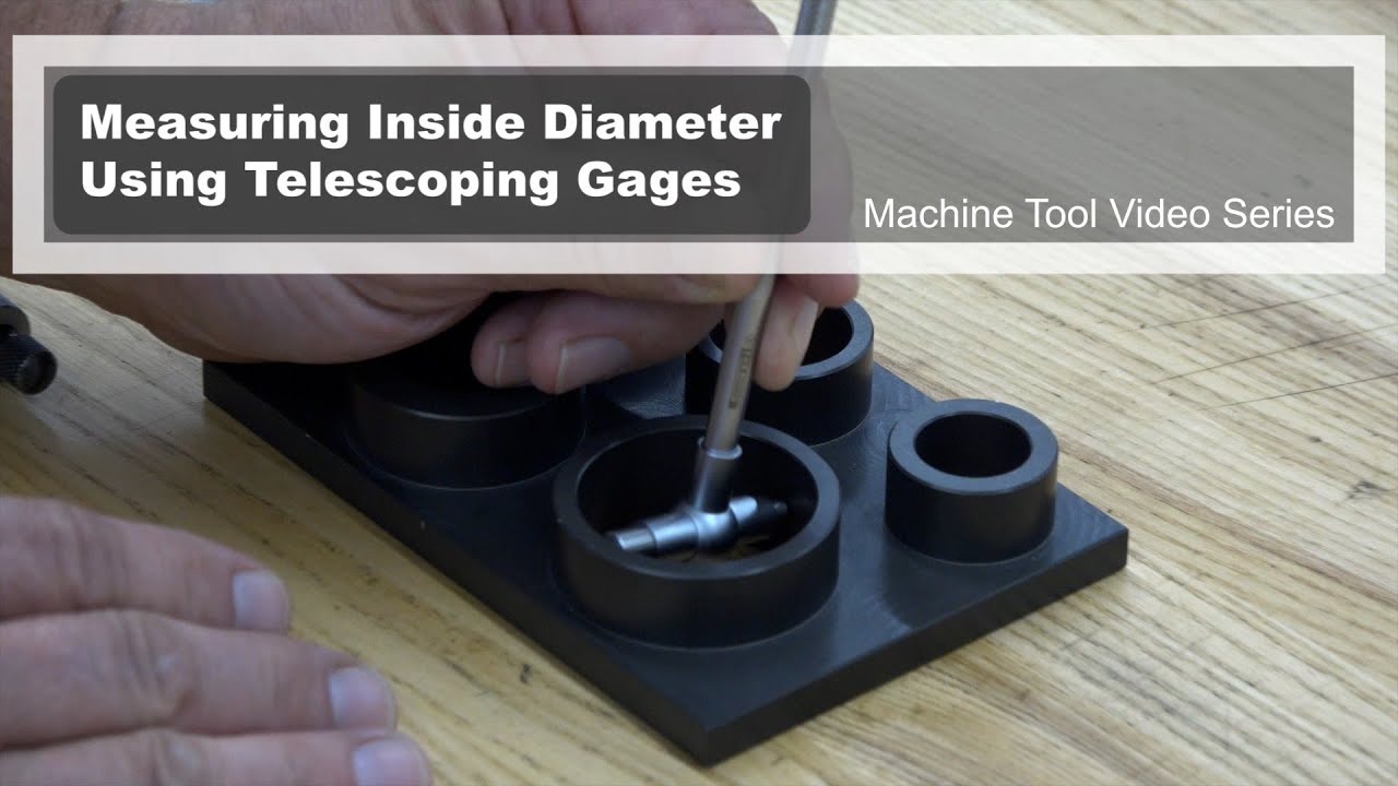 Measuring Inside Diameter Using Telescoping Gages