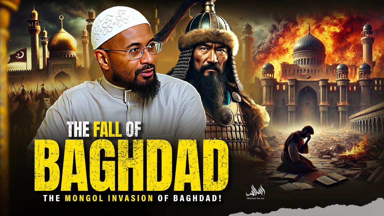 THE FALL OF BAGHDAD - THE DARKEST DAYS IN ISLAMIC HISTORY!