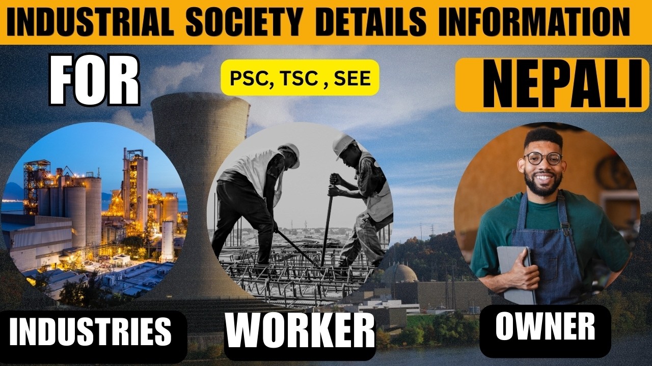 INDUSTRIAL SOCIETY DETAILS INFORMATION, TSC,LOKSEWA , PSC ,+2 , BACHELOR, SOCIAL STUDIES , SEE