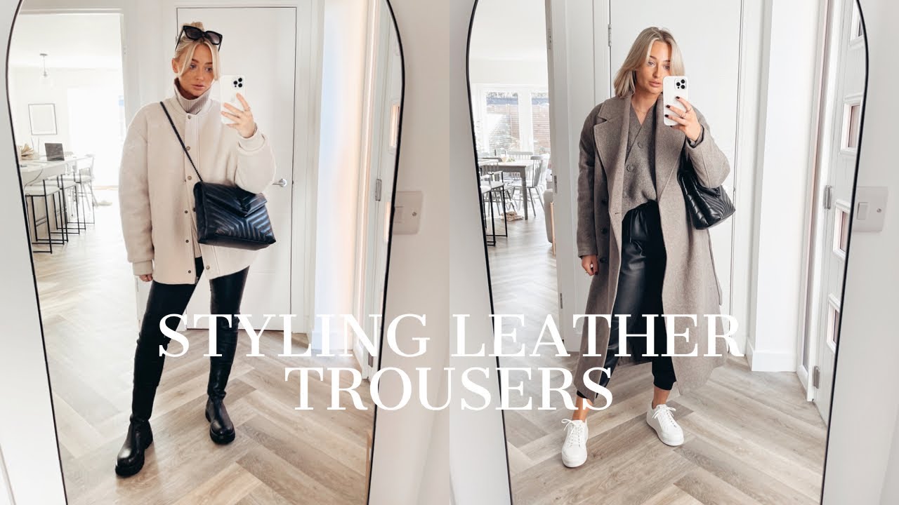 STYLING LEATHER TROUSERS | Olivia Rose