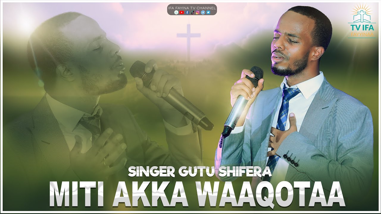 MITI AKKA WAAQOTAA || FAR. GUUTUU SHIFARRAA || @ifafayinatvofficial1906