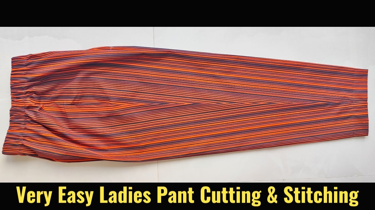Very Easy Pant Trouser Cutting and stitching | Pant Cutting and stitching for beginners