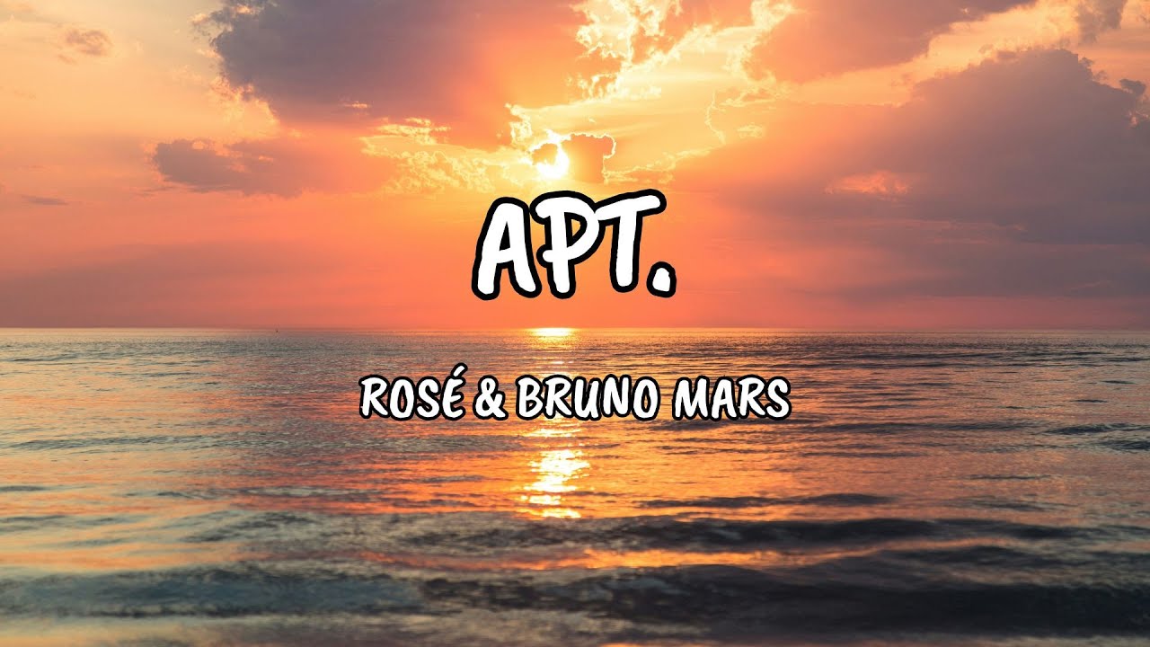 ROSÉ & Bruno Mars - APT. (Lyrics)