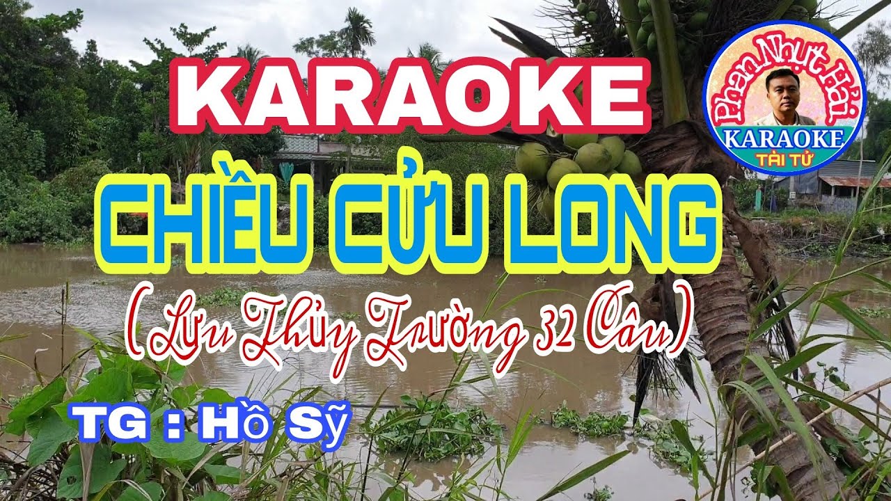 karaoke CHIỀU CỬU LONG | Lưu Thủy Trường 32 Câu | TG : Hồ Sỹ
