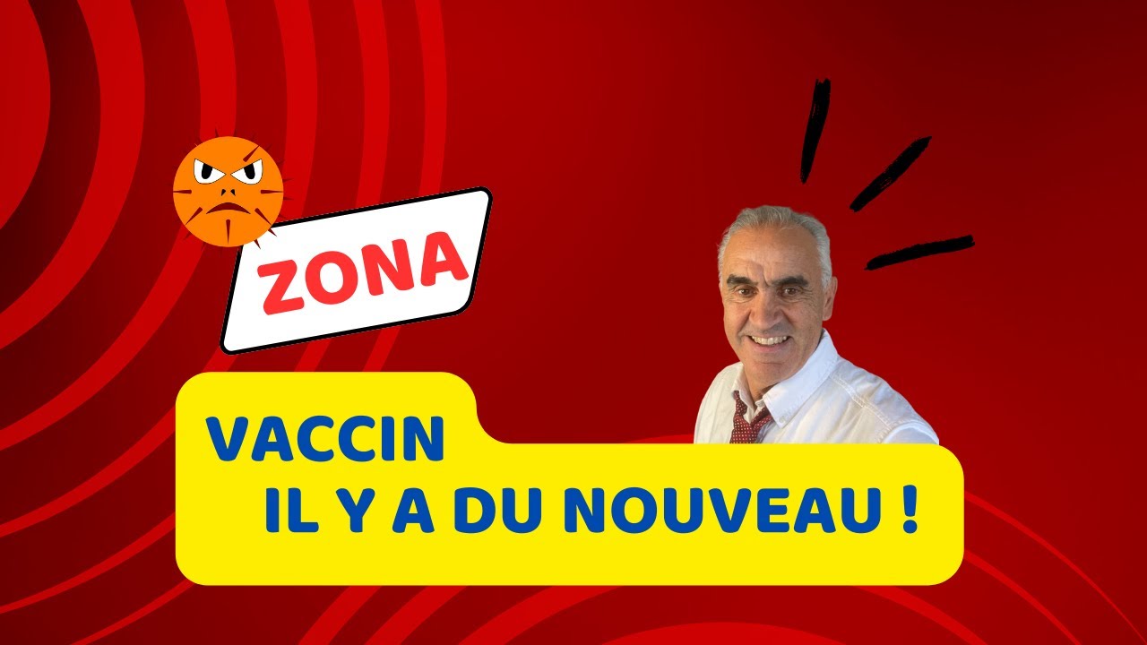 ZONA : VACCIN, IL Y A DU NOUVEAU !