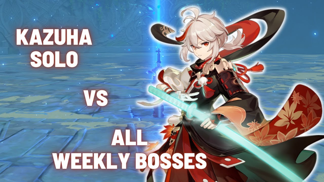 Genshin Impact - Lv90 Kazuha VS Weekly Bosses [SOLO]