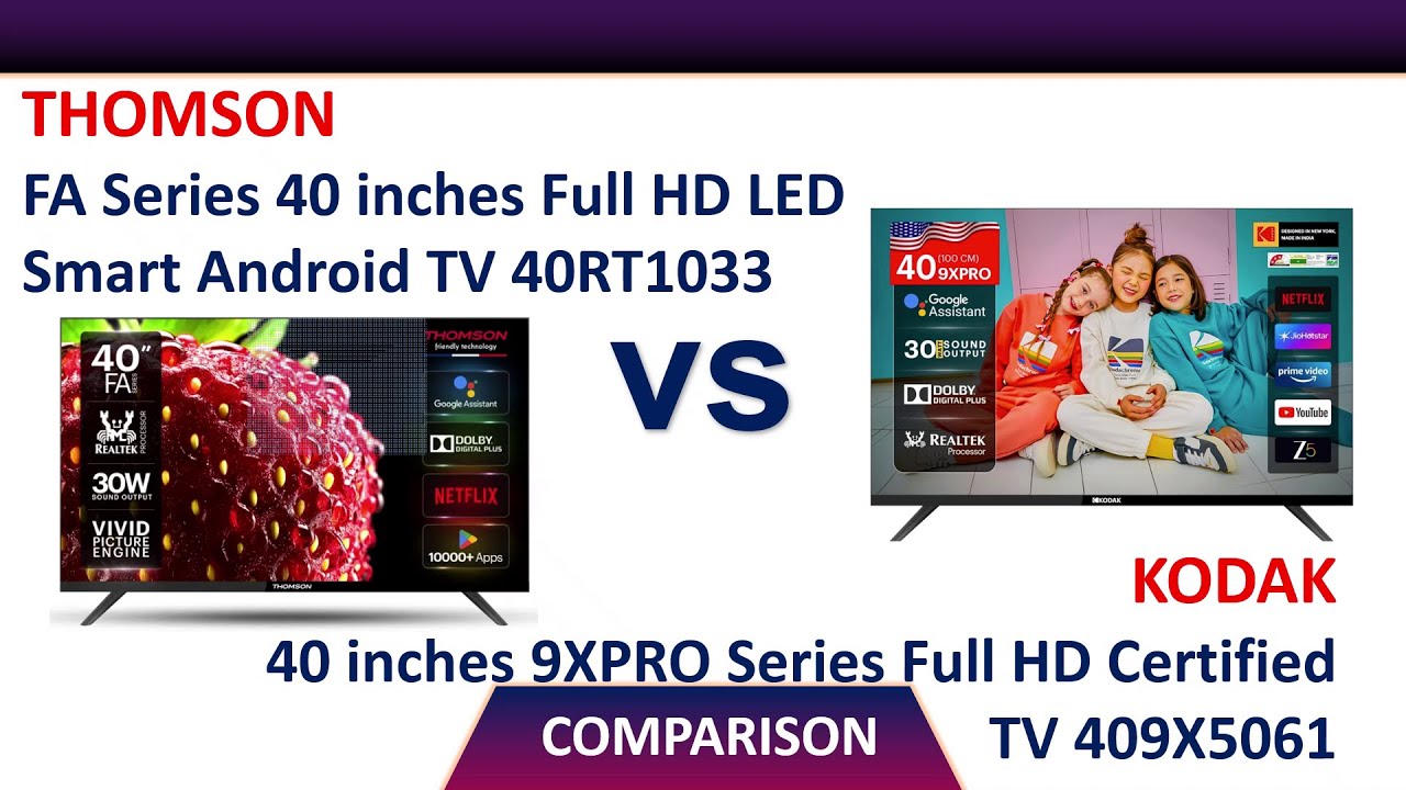 Сравнение телевизоров Thomson FA Series 40'' 40RT1033 и Kodak 40'' 9XPRO Series Certified TV 409X...