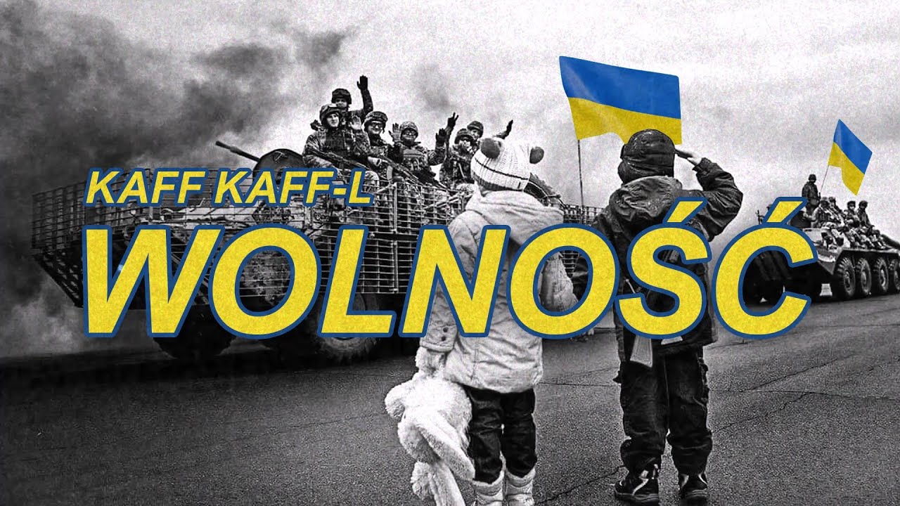 KAFF KAFF-L - WOLNOŚĆ  (FREE UKRAINE)  #polska #ukraina #pomagamy