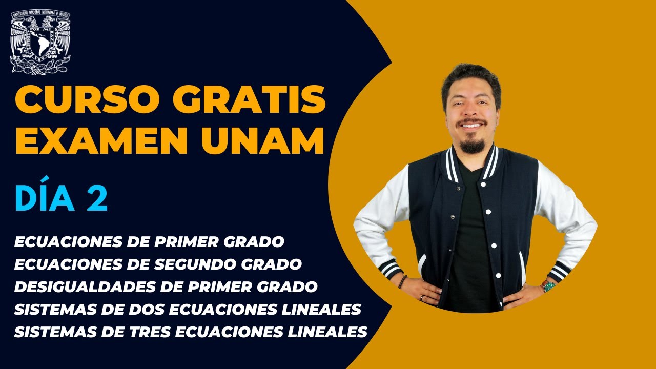 Curso Gratis para Ingresar a la UNAM: Día 2 (Ecuaciones, Desigualdades, Sistemas de Ecuaciones)