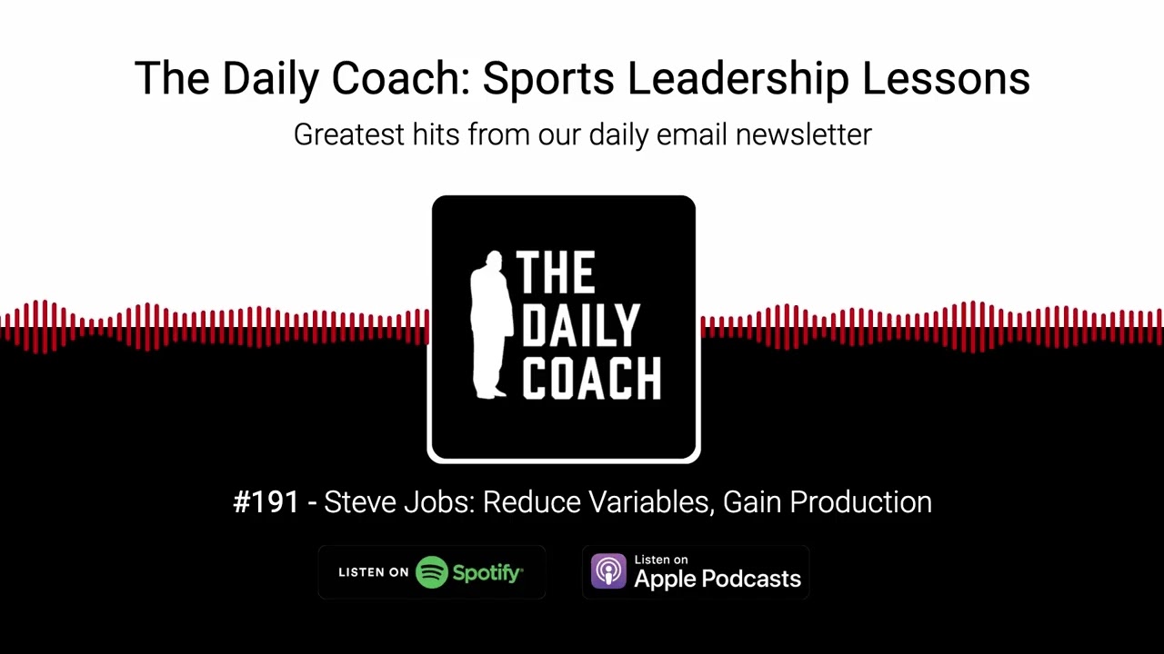 Steve Jobs: Reduce Variables, Gain Production