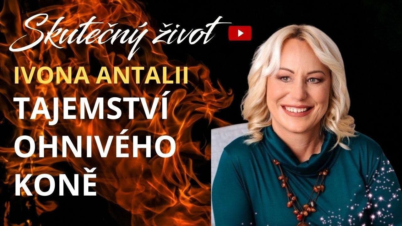 🔥 TAJEMSTVÍ OHNIVÉHO KONĚ: ROK 2026 VŠE ZMĚNÍ – IVONA ANTALII