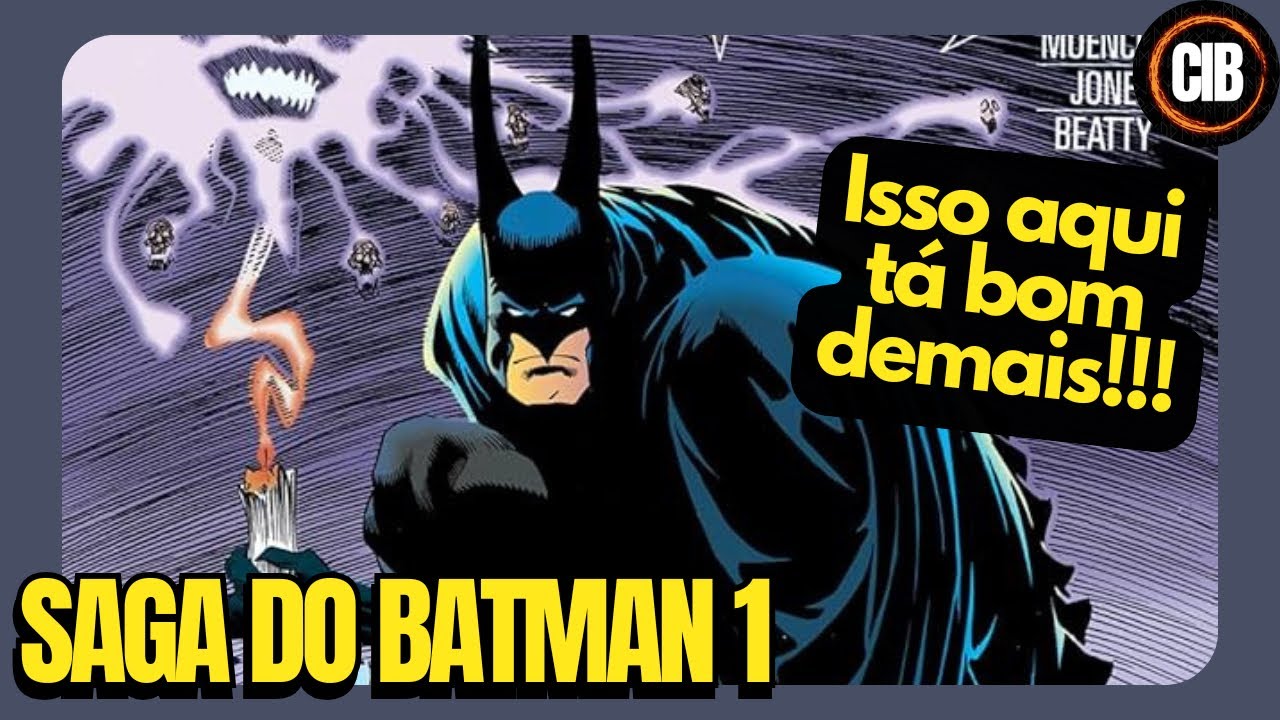 CIB - A saga do Batman 1/57 - Começou a terceira temporada e ela está imperdível!