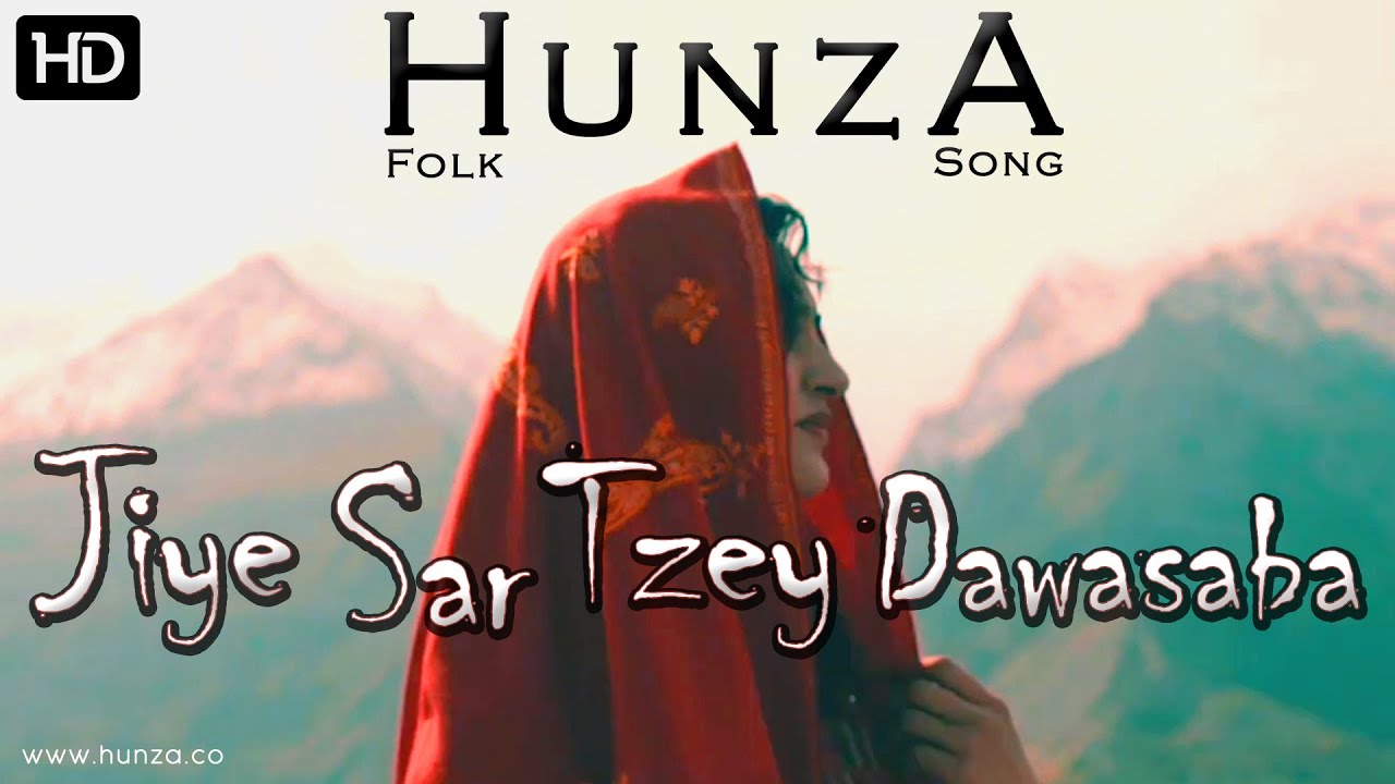 Jiye Sar Tzey Dawasaba - Burushaski Song - FolkVirsa