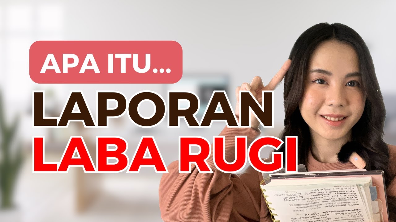 Ngerti LAPORAN LABA RUGI dalam 10 menit (untuk pemula, online shop & UMKM)