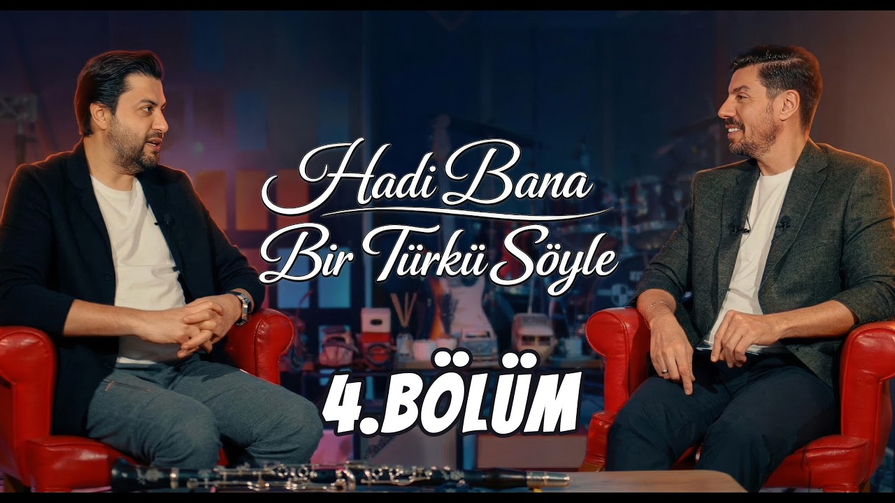 Hadi Bana Bir T&uuml;rk&uuml; S&ouml;yle | 4. B&ouml;l&uuml;m &ndash; Serkan &Ccedil;ağrı